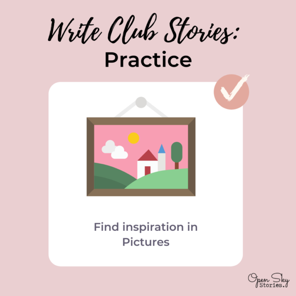 Write Club Stories: Practice Pictures