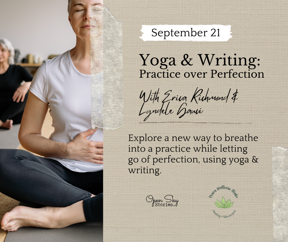 Yoga & Writing Workshop: Practice over Perfection - Open Sky Stories