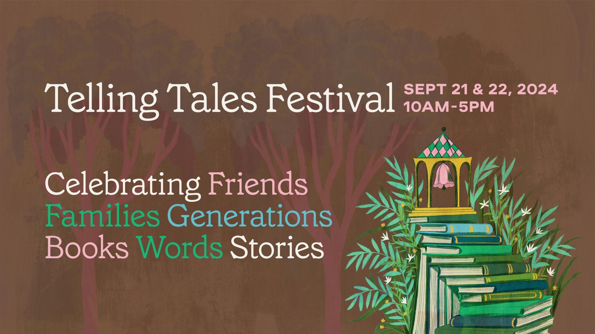 Poster for the Telling Tales Festivals. A brown background features a colourful drawing of plants and books, with the words Celebrating Friends Families Generations Books Words Stories