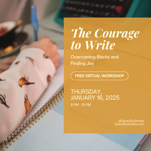 The Courage to Write: Overcoming Blocks and Finding Joy